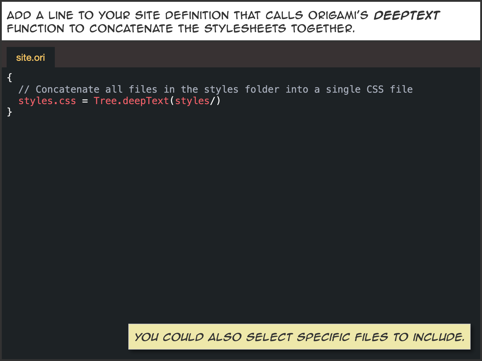 Add a line to your site definition that calls Origami's deeptext function to concatenate the stylesheets together.