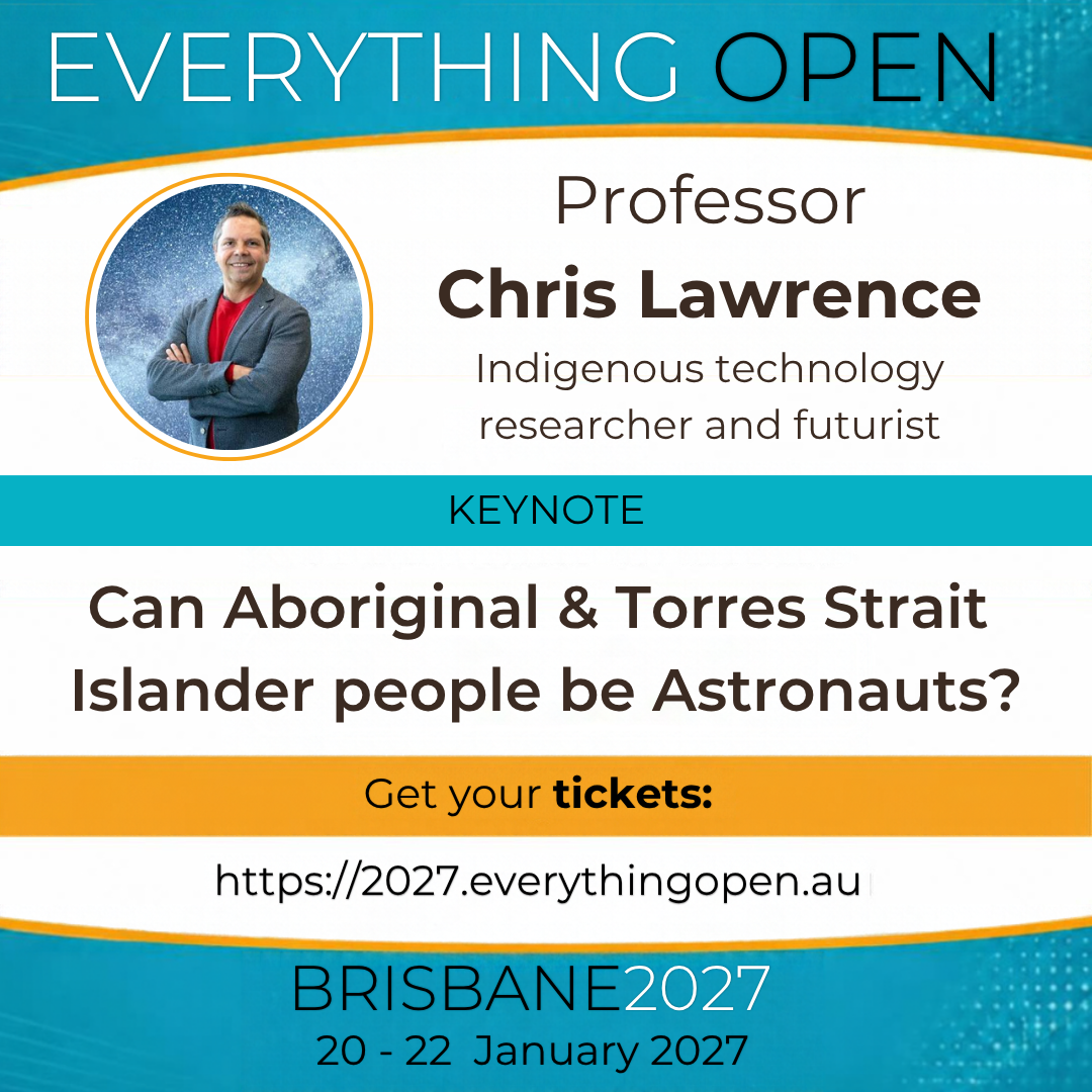 🚀 Keynote Speaker Announcement | Everything Open 2027
🌌 For over 65,000 years, Aboriginal and Torres Strait Islander peoples have looked to the stars to navigate, explore, and pass down creation stories.
✨ We’re thrilled to welcome Prof. Chris Lawrence - Whadjuk/Ballardong Noongar man and founder of the National Indigenous Space Academy (NISA) - as a keynote speaker at Everything Open 2027!
Join us as Prof. Lawrence shares how NISA is creating pathways for the first Aboriginal & Torres Strai