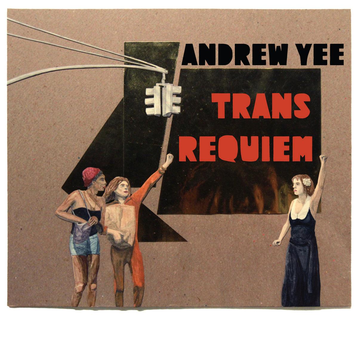Cover of Andrew Yee’s New Amsterdam Records album “Trans Requiem”, featuring a painting of trans women protesting on the street.