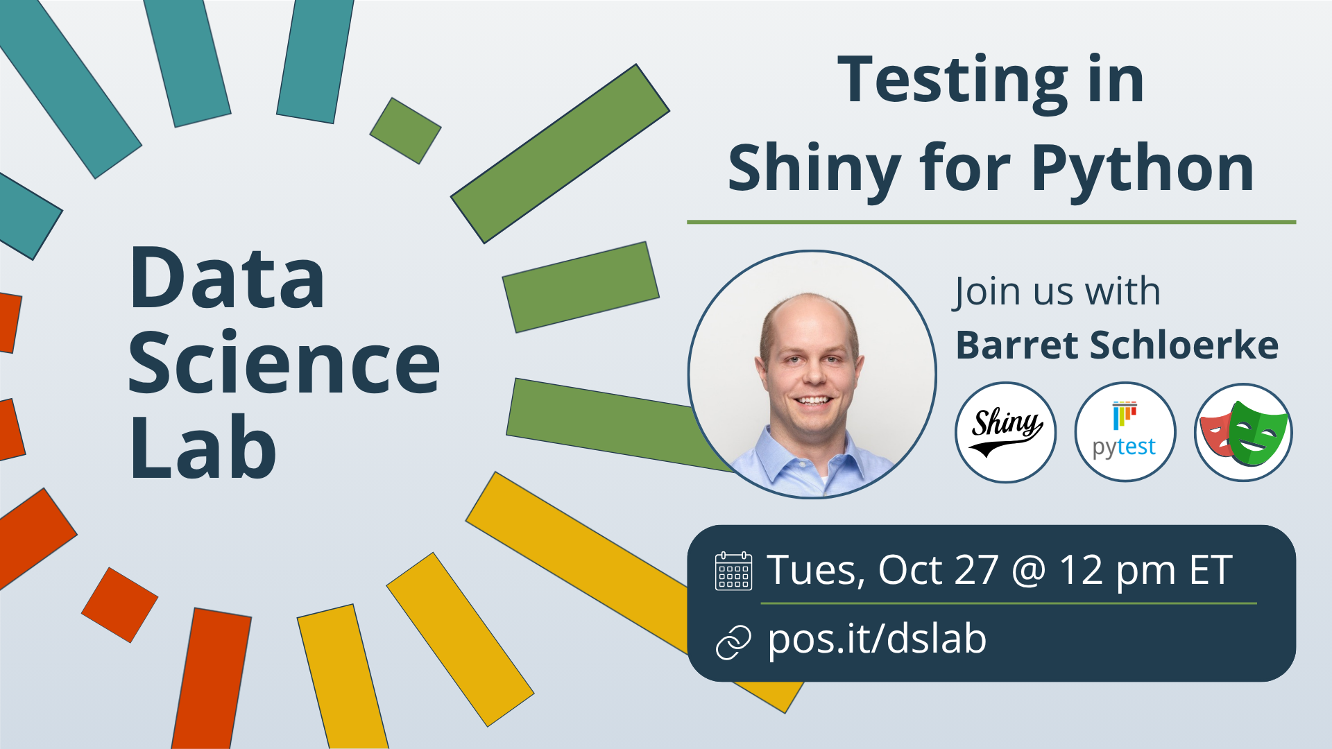 Promotional graphic for Data Science Lab titled "Testing in Shiny for Python." It features a circular portrait of guest speaker Barret Schloerke alongside logos for Shiny, pytest, and Playwright. The event is scheduled for Tuesday, October 27 at 12 pm ET, with a registration link at pos.it/dslab. Colorful rectangular rays radiate outward around the Data Science Lab logo on the left.